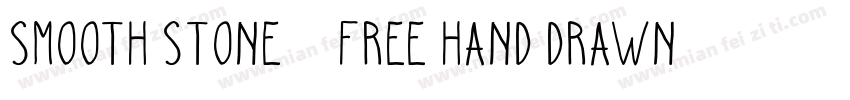 Smooth Stone – Free Hand Drawn Font字体转换